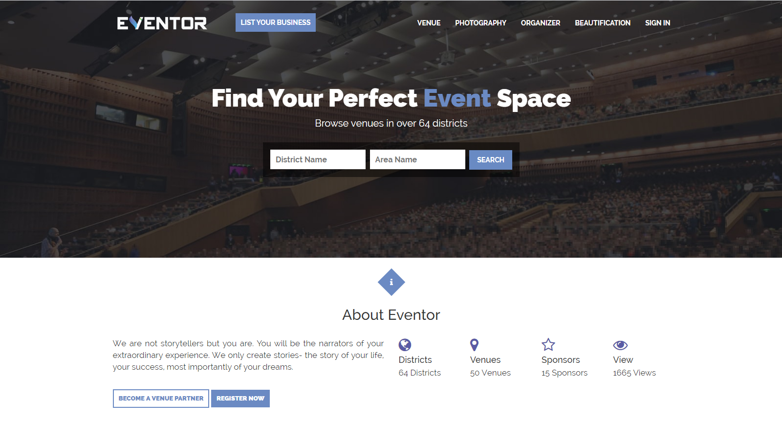 Eventor is an event management application, where you will find venues,organizers detail. Feel free to check out the link!