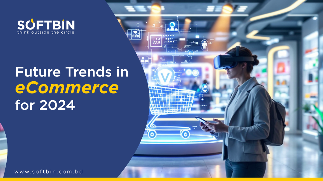 Future Trends in eCommerce for 2024: New Technologies and Consumer Behaviors